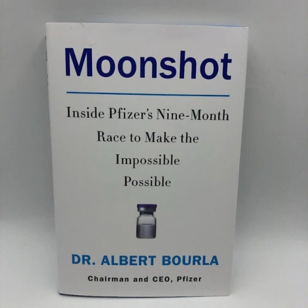 Moonshot Inside Pfizer's Nine Month Race to Make The Impossible Possible Book